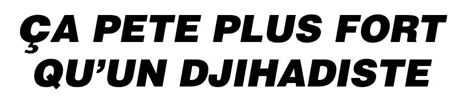 Ca Pete Plus Fort Qu Un Djihadiste - Ref : Capeteplusfortquundjihadiste01 1